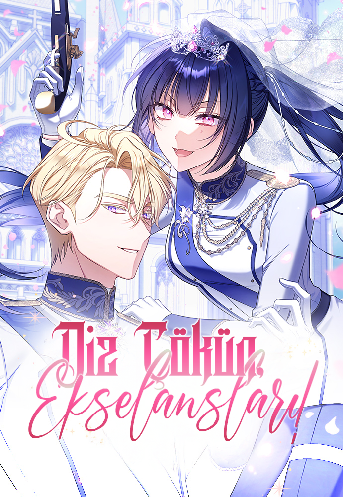 Diz Çökün, Ekselansları!